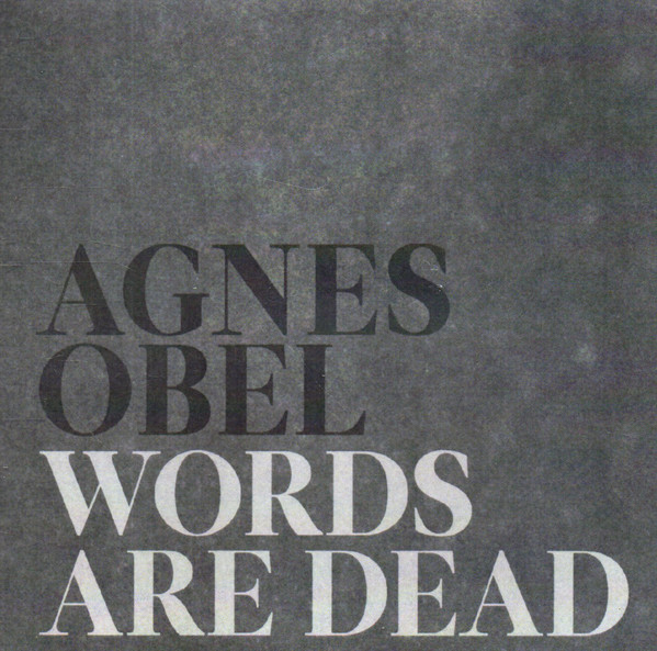 Accords et paroles Words Are Dead Agnes Obel