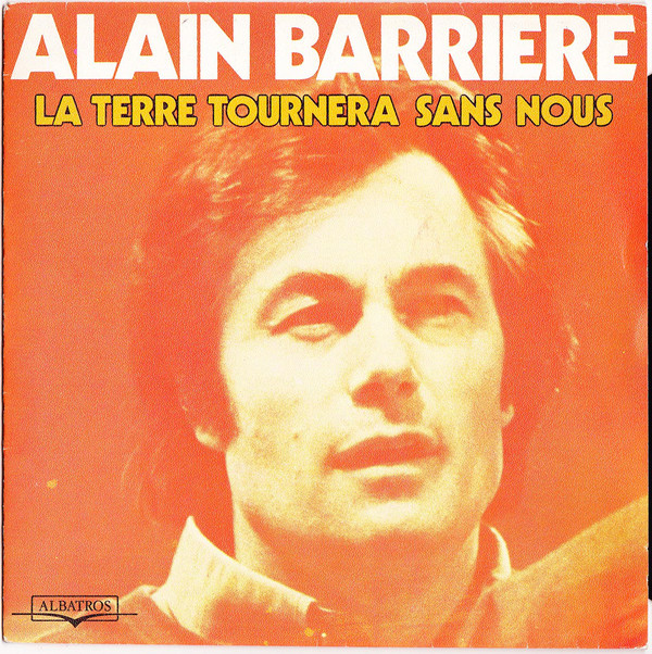 Accords et paroles La terre tournera sans nous Alain Barrière