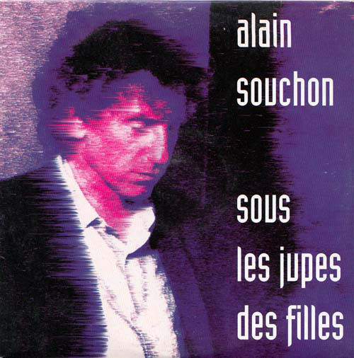 Accords et paroles Sous les jupes des filles Alain Souchon