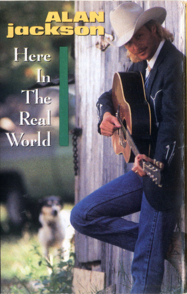 Accords et paroles Here In the Real World Alan Jackson