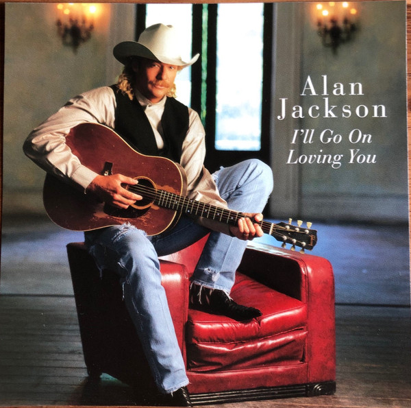 Accords et paroles I'll Go On Loving You Alan Jackson