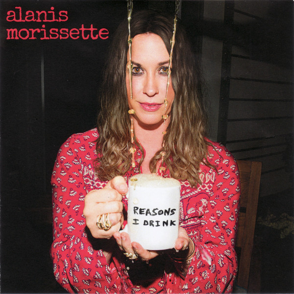 Accords et paroles Reasons I Drink Alanis Morissette