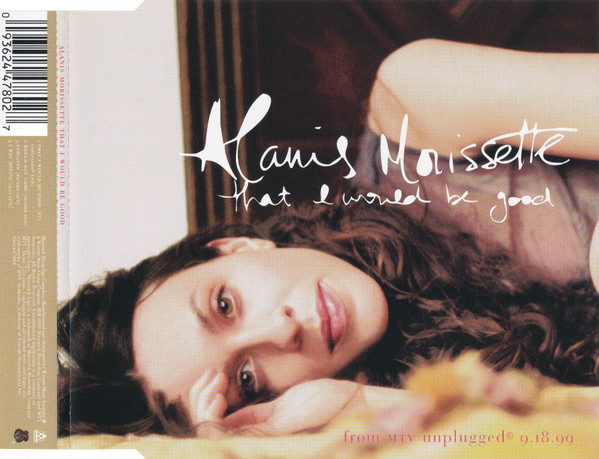 Accords et paroles That I Would Be Good Alanis Morissette