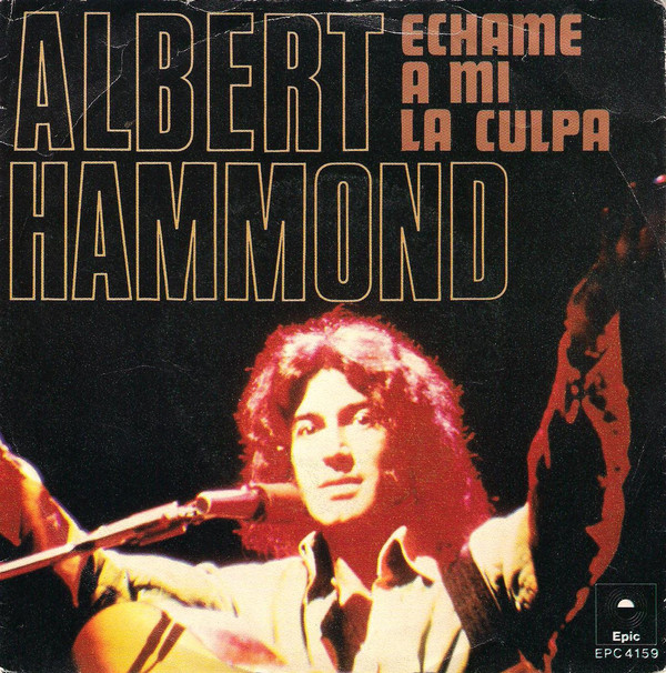 Accords et paroles Echame A Mí La Culpa Albert Hammond