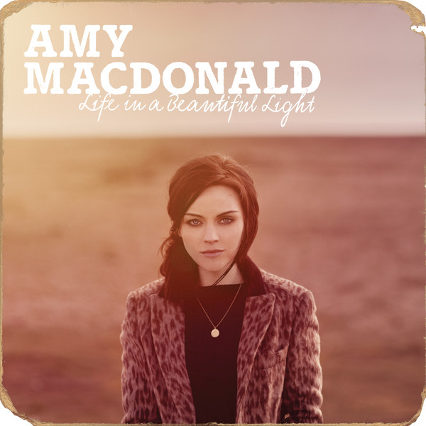 Accords et paroles Life In A Beautiful Light Amy Macdonald