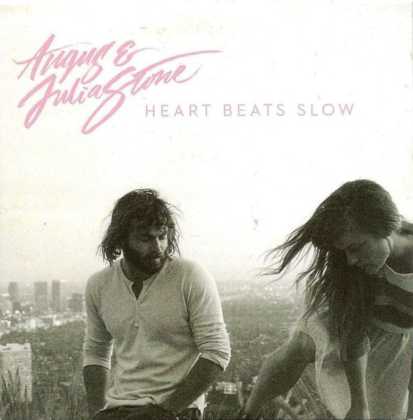 Accords et paroles Heart Beats Slow Angus & Julia Stone