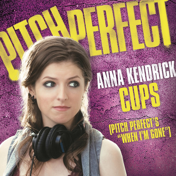 Accords et paroles Cups (When I'm Gone) Anna Kendrick
