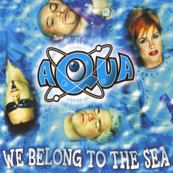 Accords et paroles We Belong To The Sea Aqua