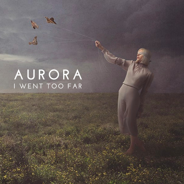 Accords et paroles I Went Too Far Aurora