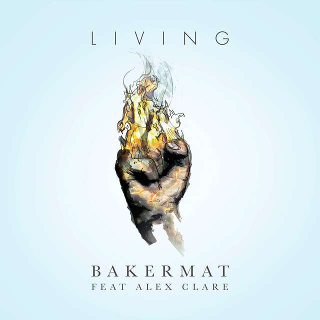 Accords et paroles Living (feat. Alex Clare) Bakermat