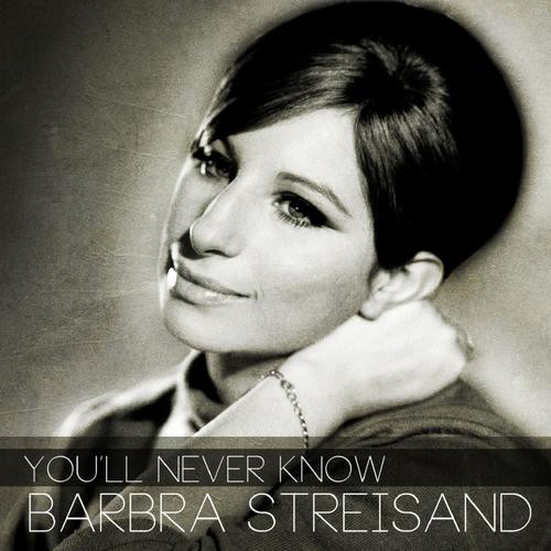 Accords et paroles You'll Never Know Barbra Streisand