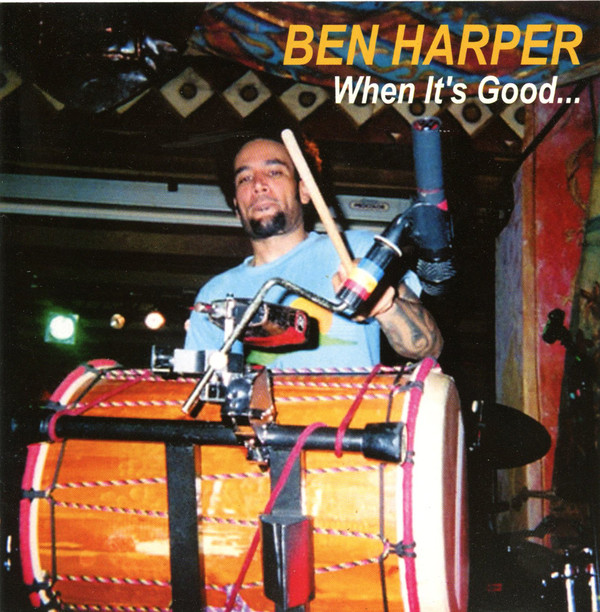 Accords et paroles When Its Good Ben Harper