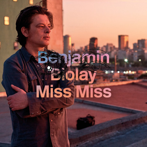 Accords et paroles Miss Miss Benjamin Biolay