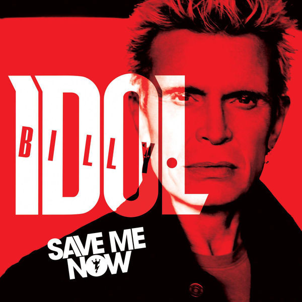 Accords et paroles Save Me Now Billy Idol