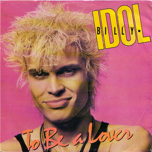 Accords et paroles To Be A Lover Billy Idol