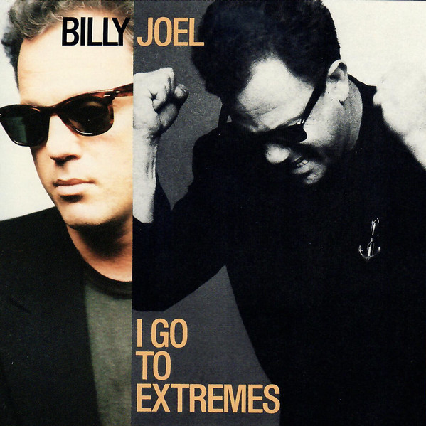 Accords et paroles I go to extremes Billy Joel