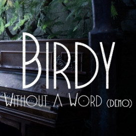 Accords et paroles Without A Word Birdy