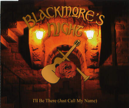 Accords et paroles Just Call My Name Ill Be There Blackmore's Night