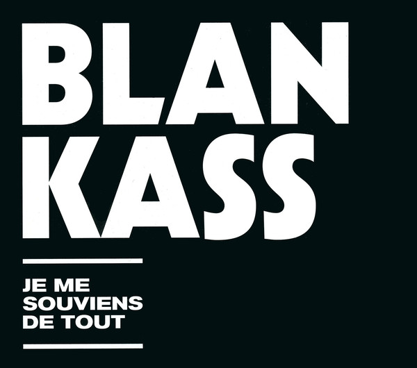 Accords et paroles Je me souviens de tout Blankass