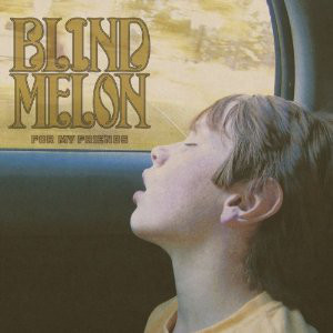 Accords et paroles For My Friends Blind Melon