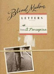 Accords et paroles Letters from a Porcupine Blind Melon