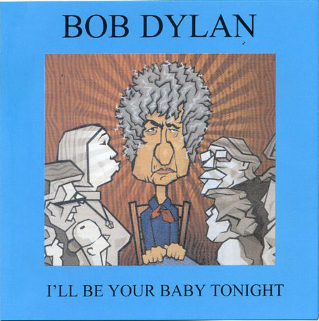 Accords et paroles I'll Be Your Baby Tonight Bob Dylan