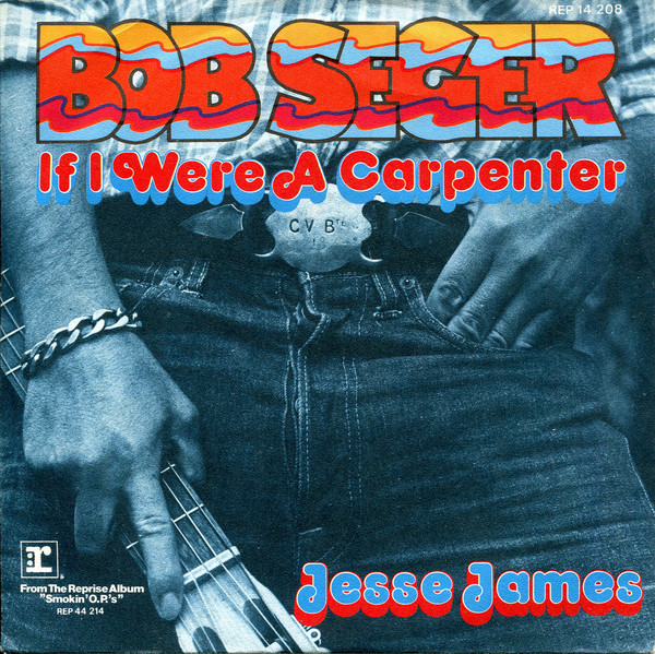 Accords et paroles If I Were A Carpenter Bob Seger