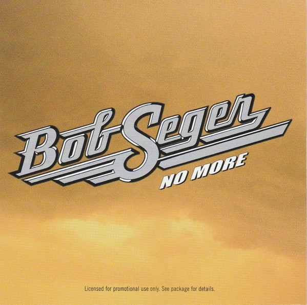 Accords et paroles No More Bob Seger