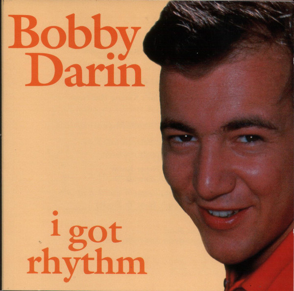 Accords et paroles I Got Rhythm Bobby Darin