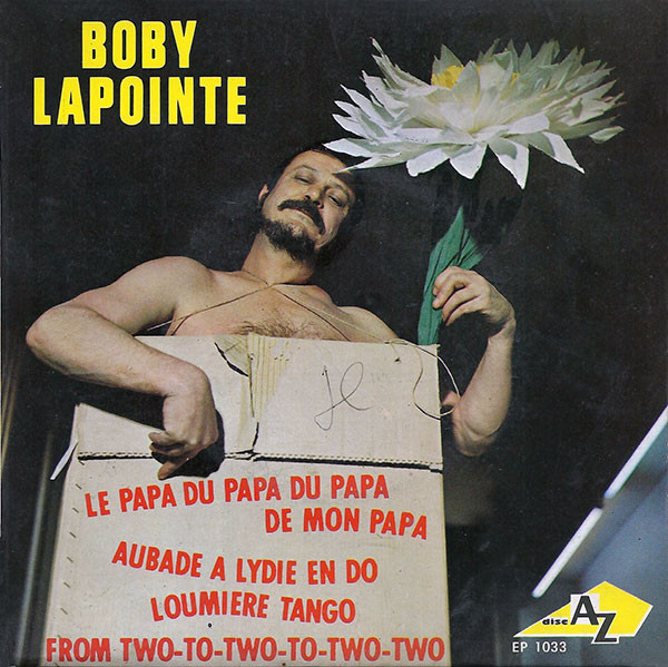 Accords et paroles Le papa du papa Boby Lapointe