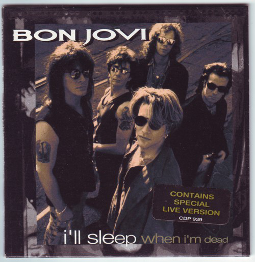 Accords et paroles I'll Sleep When I'm Dead Bon Jovi