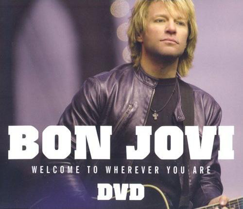 Accords et paroles Welcome to wherever you are Bon Jovi