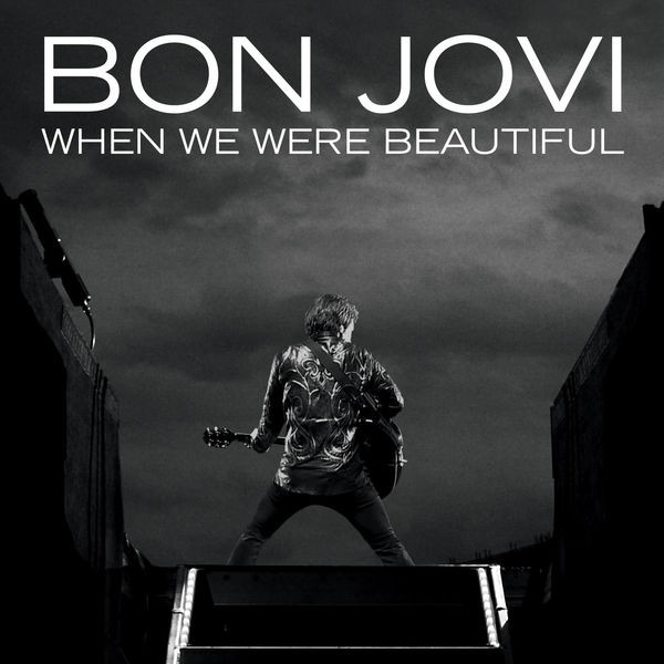 Accords et paroles When We Were Beautiful Bon Jovi
