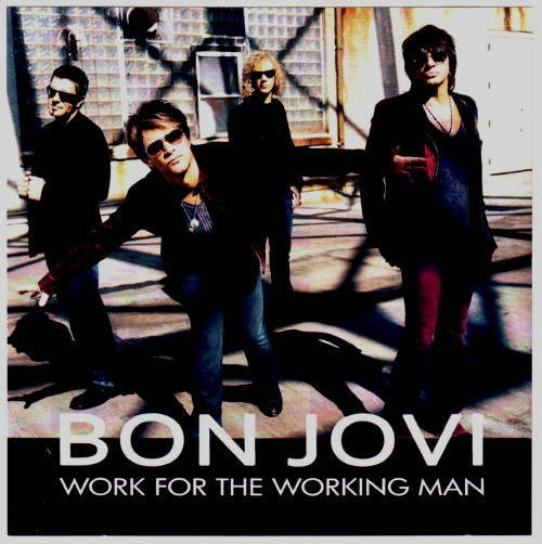 Accords et paroles Work For The Working Man Bon Jovi