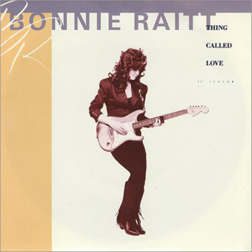 Accords et paroles Thing Called Love Bonnie Raitt