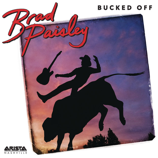 Accords et paroles Bucked Off Brad Paisley