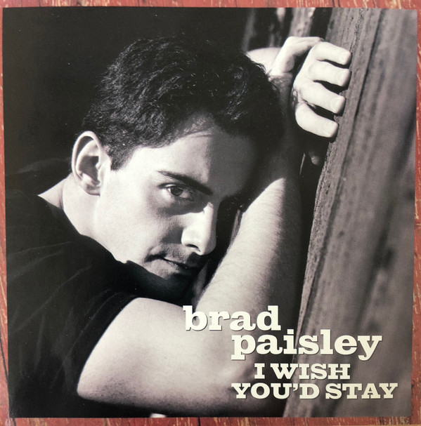 Accords et paroles I wish you'd stay Brad Paisley
