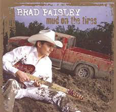 Accords et paroles Mud On The Tires Brad Paisley