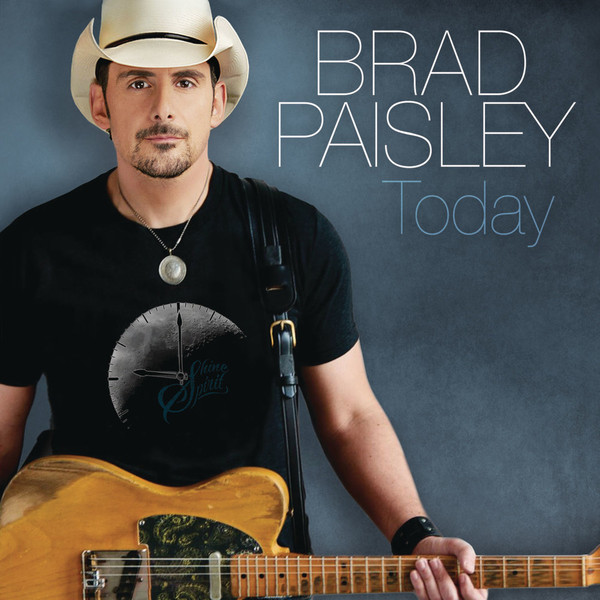 Accords et paroles Today Brad Paisley