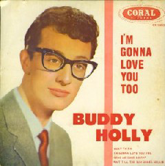 Accords et paroles I'm Gonna Love You Too Buddy Holly