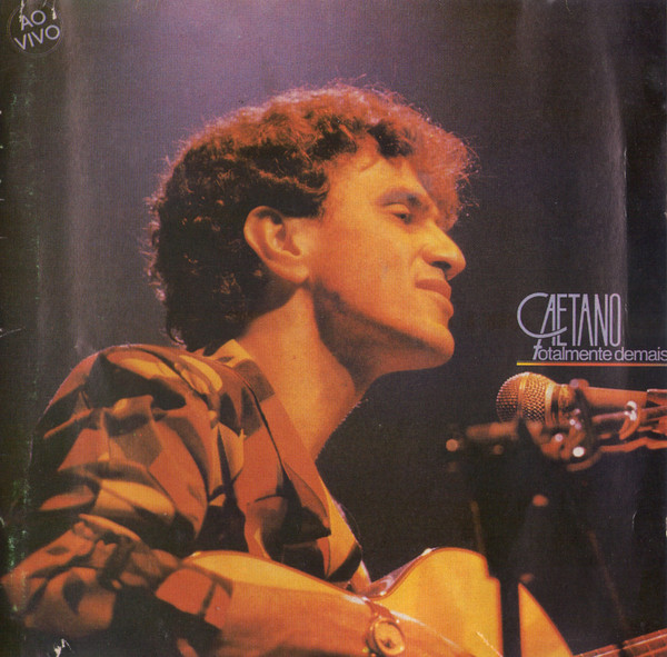 Accords et paroles Totalmente demais Caetano Veloso