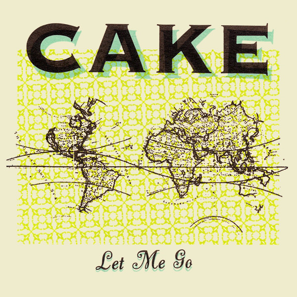 Accords et paroles Let Me Go CAKE