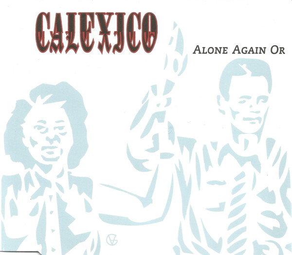 Accords et paroles Alone Again Or Calexico