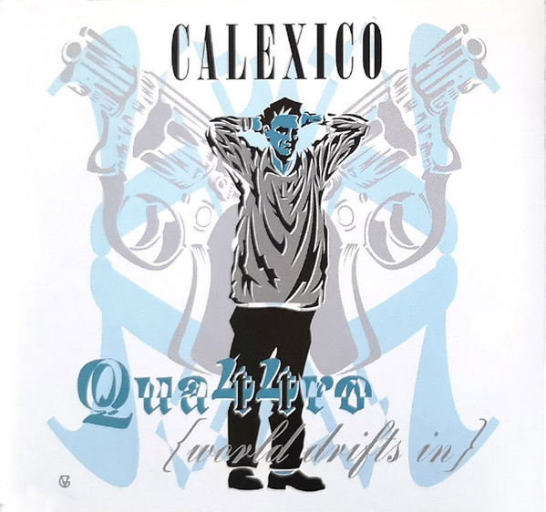 Accords et paroles Quattro World Drifts In Calexico