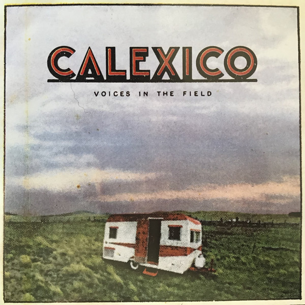 Accords et paroles Voices In The Field Calexico