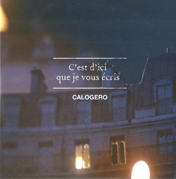 Accords et paroles C'est d'ici que je vous écris Calogero
