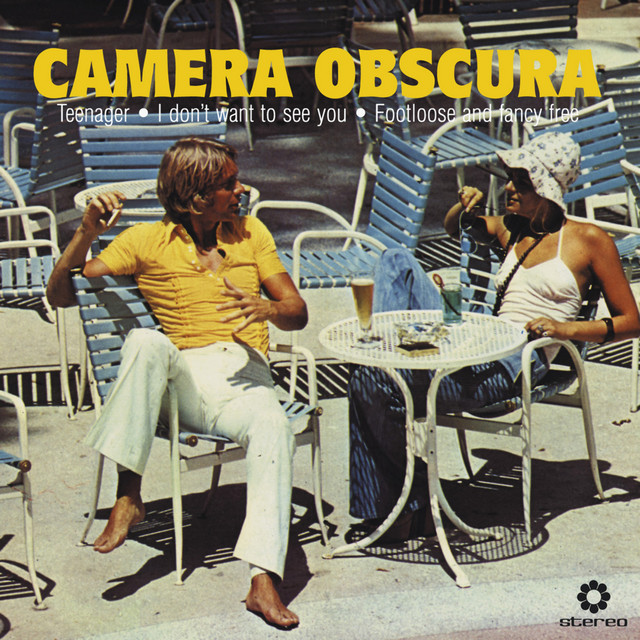 Accords et paroles I Don't Want To See You Camera Obscura