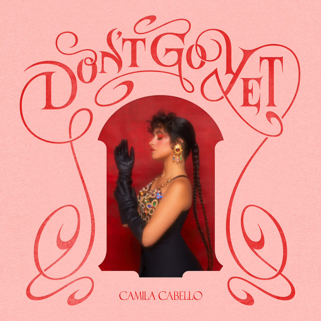 Accords et paroles Don't Go Yet Camila Cabello