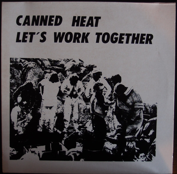 Accords et paroles Lets Work Together Canned Heat