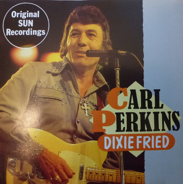 Accords et paroles Dixie Fried Carl Perkins